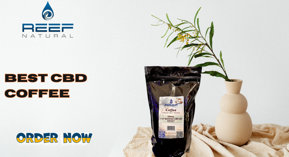 Best CBD Coffee in San Antonio – Reef Natural’s Full Spectrum CBD Coffee